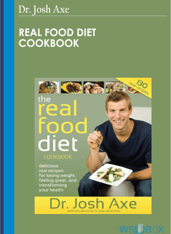 Real Food Diet Cookbook – Dr. Josh Axe