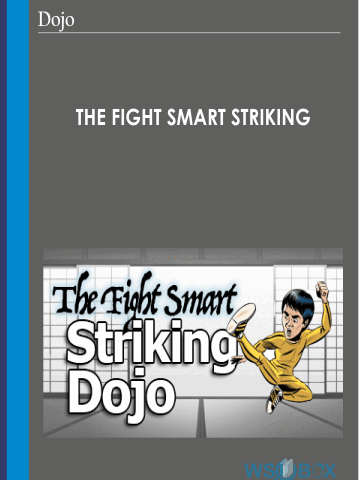 The Fight Smart Striking – Week 1-9 – Bonuses – Dojo