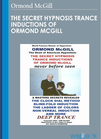 The Secret Hypnosis Trance Inductions Of Ormond McGill – Ormond McGill