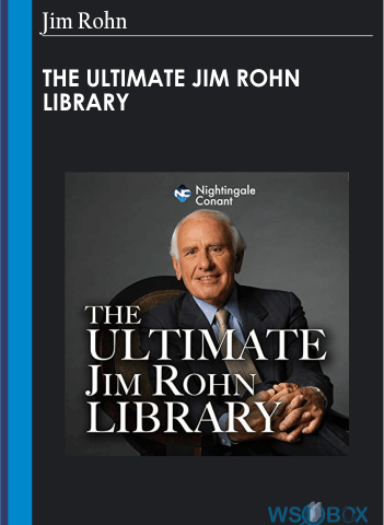 The Ultimate Jim Rohn Library – Jim Rohn