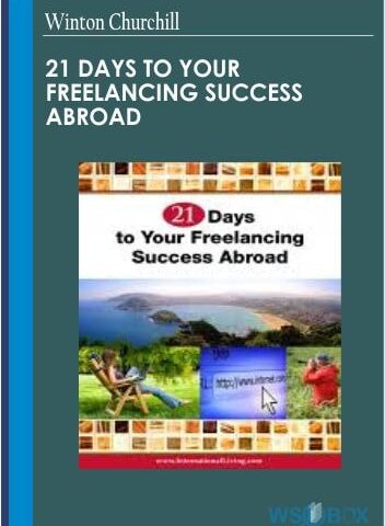 21 Days To Your Freelancing Success Abroad – Winton Churchill