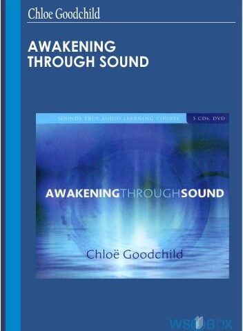 Awakening Through Sound – Chloe Goodchild