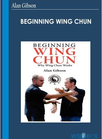 Beginning Wing Chun – Alan Gibson