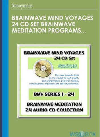 Brainwave Mind Voyages 24 CD Set Brainwave Meditation Programs, Hemispheric Synchronization, And Brainwave Entrainment Technology