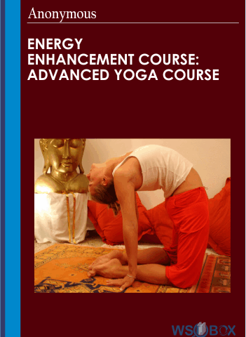 Energy Enhancement Course: Advanced Yoga Course