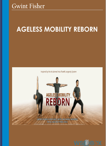 Ageless Mobility Reborn – Gwint Fisher