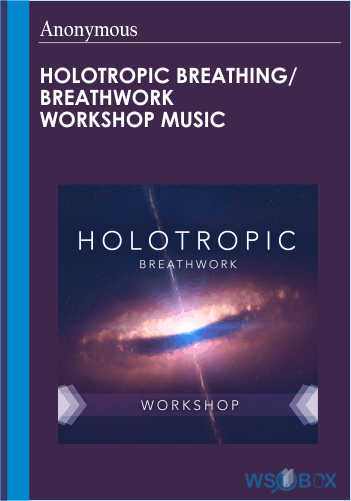 Holotropic Breathing/Breathwork Workshop Music