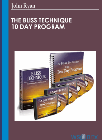 The Bliss Technique 10 Day Program – John Ryan