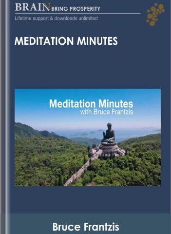 Meditation Minutes – Bruce Frantzis