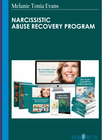 Narcissistic Abuse Recovery Program – Melanie Tonia Evans