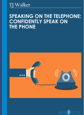 Speaking On The Telephone: Confidently Speak On The Phone – TJ Walker