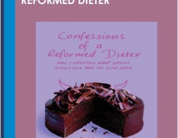 (The Biggest Loser) – Confessions of a Reformed Dieter – AJ Rochester