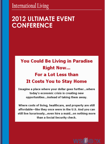 2012 Ultimate Event Conference – International Living