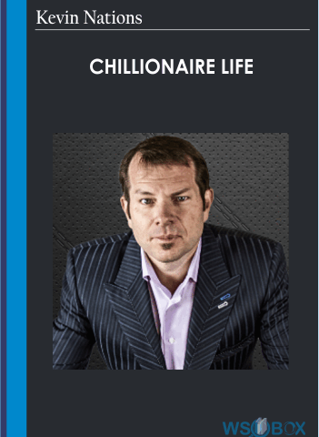 Chillionaire Life – Kevin Nations