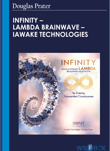 Douglas Prater – Infinity – Lambda Brainwave – IAwake Technologies