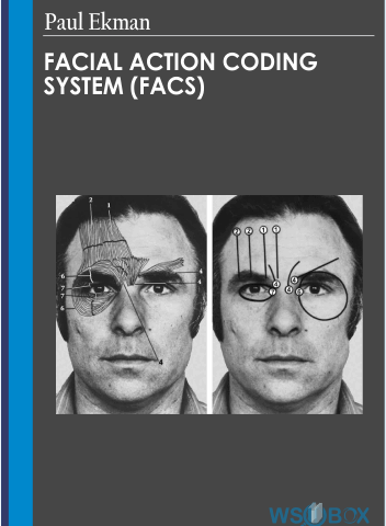 Facial Action Coding System (FACS) – Paul Ekman