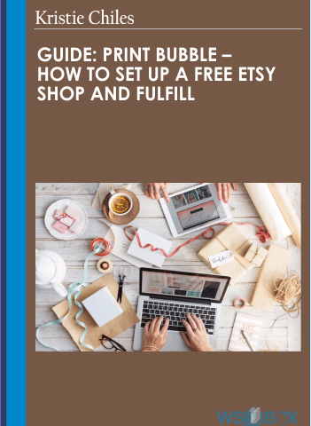 GUIDE: Print Bubble – How To Set Up A Free Etsy Shop And Fulfill – Kristie Chiles