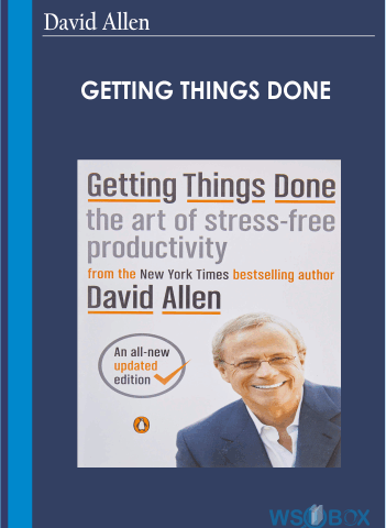 Getting Things Done – David Allen