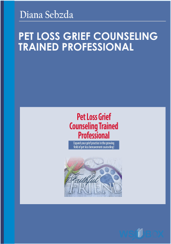 Pet Loss Grief Counseling Trained Professional – Diana Sebzda