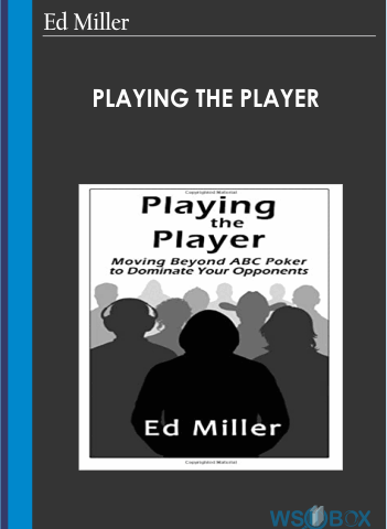 Playing The Player – Ed Miller