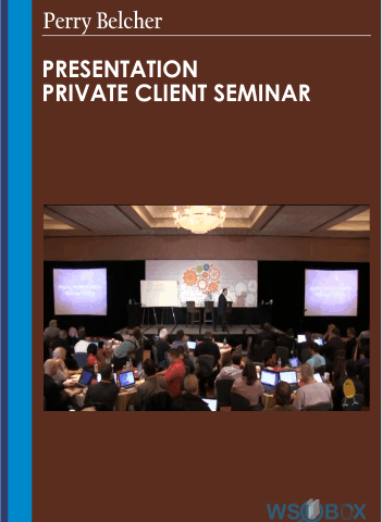 Presentation Private Client Seminar – Perry Belcher