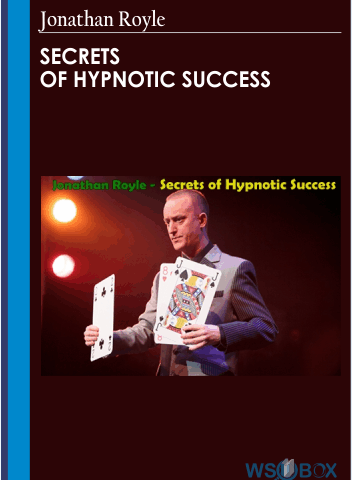 Secrets Of Hypnotic Success – Jonathan Royle