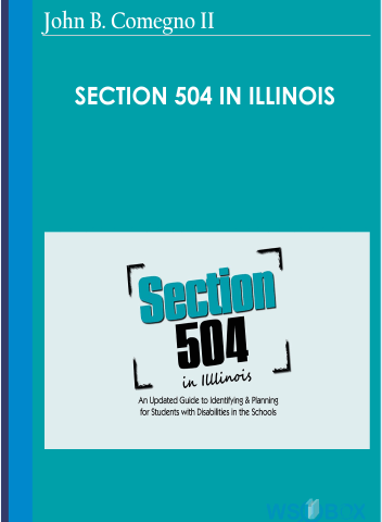 Section 504 In Illinois – John B. Comegno II