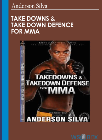 Take Downs & Take Down Defence For MMA – Anderson Silva
