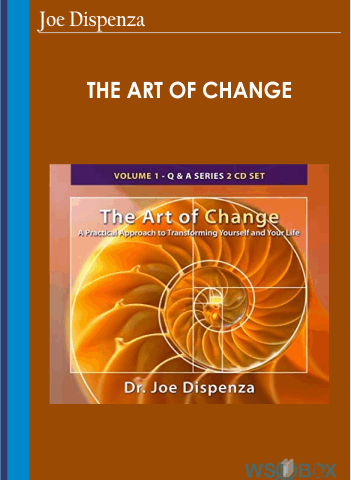 The Art Of Change – Joe Dispenza