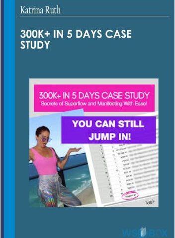300K+ In 5 Days Case Study – Katrina Ruth