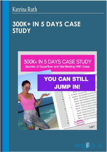 300K+ In 5 Days Case Study – Katrina Ruth