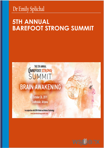 5th Annual Barefoot Strong Summit – Dr Emily Splichal
