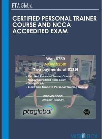 Certified Personal Trainer Course And NCCA Accredited Exam- PTA Global