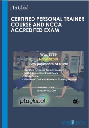 Certified Personal Trainer Course and NCCA Accredited Exam- PTA Global