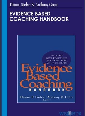 Evidence Based Coaching Handbook – Dianne Stober & Anthony Grant