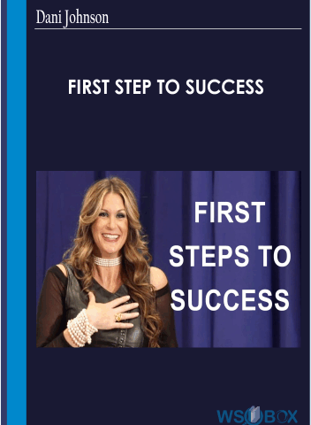 First Step To Success – Dani Johnson