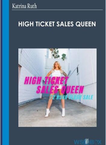 High Ticket Sales Queen – Katrina Ruth