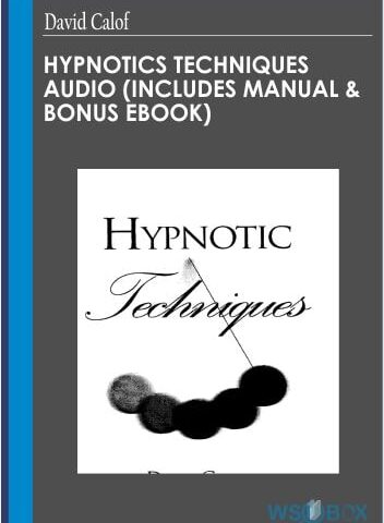 Hypnotics Techniques Audio (Includes Manual And Bonus Ebook) – David Calof