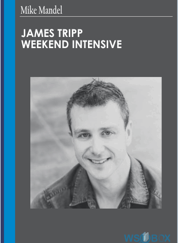 James Tripp Weekend Intensive – Mike Mandel
