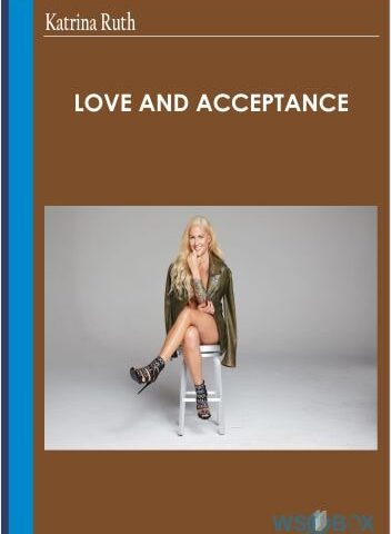 Love And Acceptance – Katrina Ruth