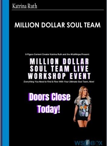 Million Dollar Soul Team – Katrina Ruth