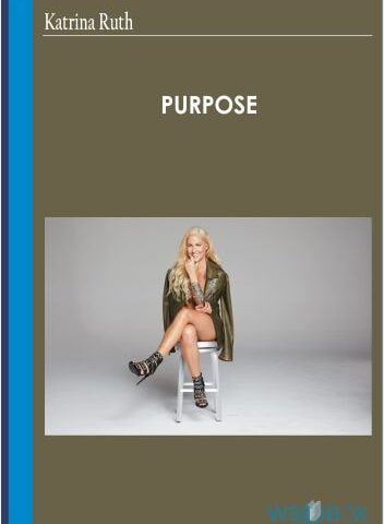 Purpose – Katrina Ruth