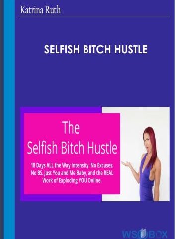 Selfish Bitch Hustle – Katrina Ruth