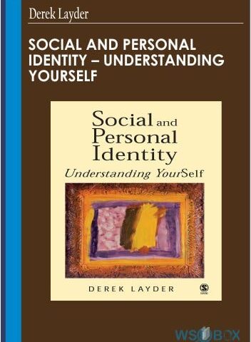 Social And Personal Identity – Understanding Yourself – Derek Layder