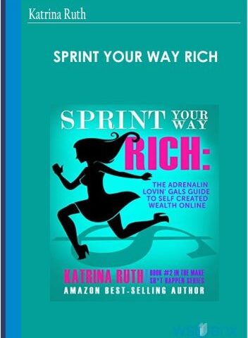 Sprint Your Way Rich – Katrina Ruth