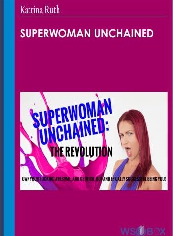 Superwoman Unchained – Katrina Ruth