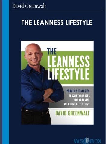 The Leanness Lifestyle – David Greenwalt