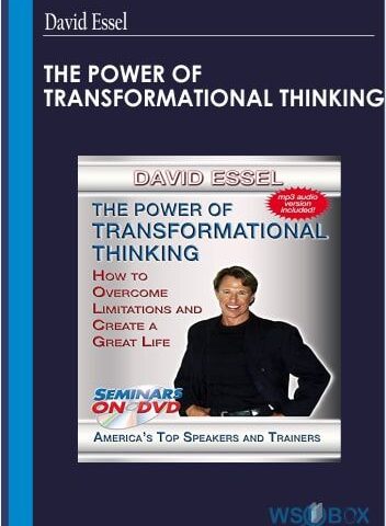 The Power Of Transformational Thinking – David Essel