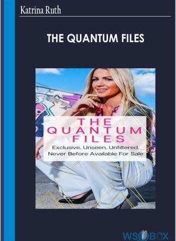 The Quantum Files – Katrina Ruth