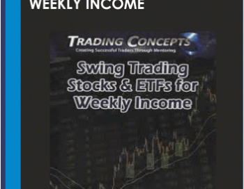 Trading Concepts- Swing Trading Stocks ​& ETFs for Weekly Income – Todd Mitchell